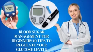 Healthy lifestyle and diet choices for blood sugar control tips manage