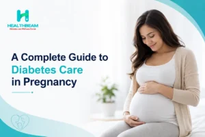 A Complete Guide to Diabetes Care in Pregnancy